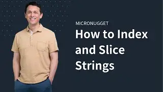 How to Index and Slice Strings in Python