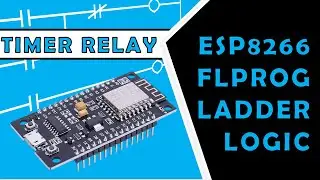 #2 Timer Relay || ESP8266 FLProg Ladder Logic