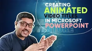 Creating Animated Video Titles in Powerpoint | Learn With Tridib