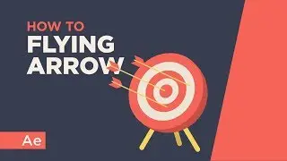 How To Animate a Flying Arrow Hitting a Target - After Effects Tutorial