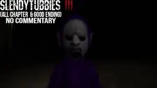Slendytubbies 3 (All Chapter & Good Ending) - Full Gameplay - No Commentary