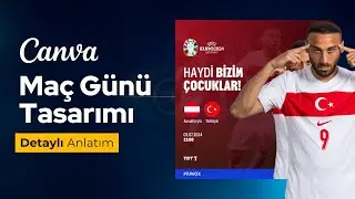 A Milli Takım'a Canva'da Maç Günü Tasarımı Yapıyoruz | Canva Maç Günü Paylaşımı | 