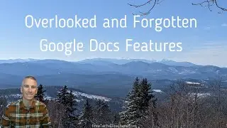 5 Google Docs Features You Might Have Overlooked or Forgotten About