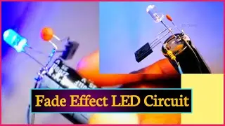 LED Fade Effect Circuit | LED Flashing Circuit using Transistor | LED Circuit Project