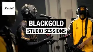 BLACKGOLD | Studio Sessions | Marshall