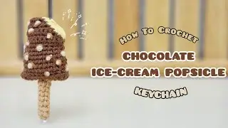 Crochet Chocolate Ice Cream Popsicle Keychain | Amigurumi Tutorial | SpringDay DIY