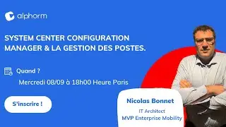 [🔴 Webinaire] - System Center Configuration Manager et la Gestion des Postes.