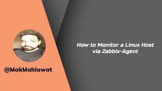 How to Monitor a Linux Host via Zabbix Agent | Mak Mahlawat