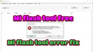 Mi flash tool error | Mi flash tool | Mi flash tool download| Mi flash tool driver install error fix