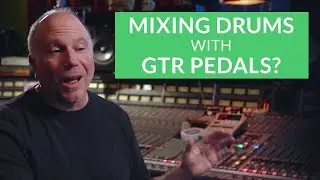 Mixing Drums: Make Drums Shine with GTR Pedals