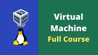 Virtual Machine Full Course