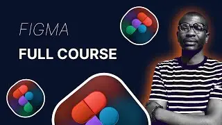 Complete Figma UI/UX Design Course - 2024