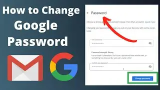 How to Change Google Password | How to Create New Password in Google Account
