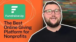 Fundraise Up: The Best Online Giving Platform For Nonprofits