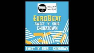 Eurobeat - Sweet 'N' Sour - Chinatown