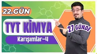 27 GÜNDE TYT KİMYA KAMPI (22.GÜN) | KARIŞIMLAR - 4 + PDF 🗓️