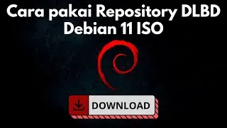 How to Use Repository DLBD ISO Debian 11 - Download here