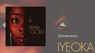 Sinnerman - Iyeoka (Official Audio Video)