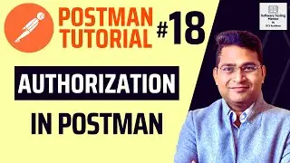 Postman Tutorial #18 - Authorization in Postman | Authorizing Requests