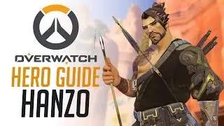 Hanzo - Overwatch Hero Guide