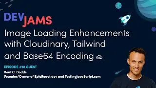 Image Loading Enhancements with Cloudinary, Tailwind and Base64 Encoding - DevJams Episode #18