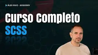 CURSO COMPLETO SCSS 2024 | GOGODEV