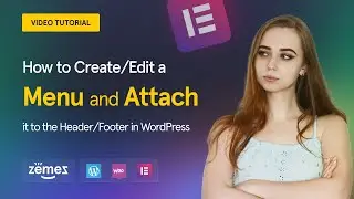 How to Create/Edit a Menu and Attach it to the Header/Footer in WordPress