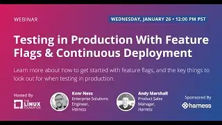 LF Live Webinar: Testing in Production With Feature Flags & Continuous Deployment