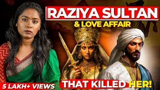 Raziyya Sultan - The  Queen who fell in Love with a Slave | Keerthi History