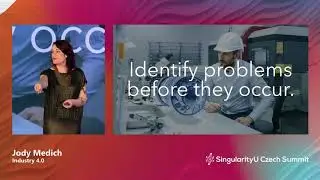 Jody Medich I Industry 4.0 I SingularityU Czech Summit 2019 | Singularity University