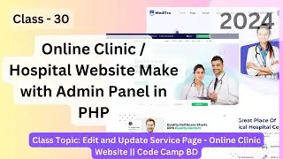 Edit and Update Service Page in PHP | Online Clinic Website Project | Code Camp BD #part30