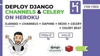 Deploy Django Channels and Celery on Heroku | Channels + Celery + Redis + Daphne