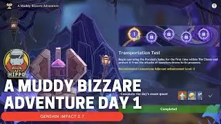 How To Play A Muddy Bizarre Adventure Day 1 Event Guide | Transportation Test | Genshin Impact 2.7