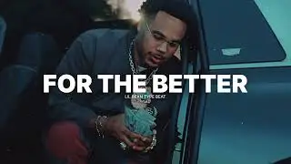 [FREE] Lil Bean Type Beat – FOR THE BETTER (prod. Hokatiwi) | Lil Pete Type Beat