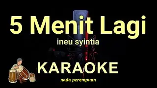 LIMA MENIT LAGI - INEU SYNTIA - KARAOKE DANGDUT KOPLO