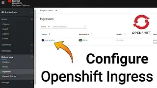 How To Create Ingress For Openshift Application? Setup Kubernetes Ingress