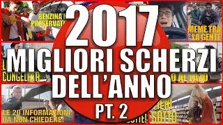 I Migliori Scherzi del 2017 - PARTE 2 - [COMPILATION SCHERZI] - IL MEGLIO DI THESHOW 2017
