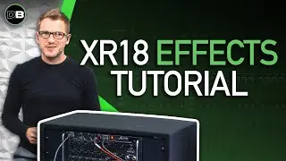 Using Insert Effects on the Behringer XR18 - Behringer XR18 Effects Tutorial