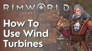 How To Use The Wind Turbine Rimworld