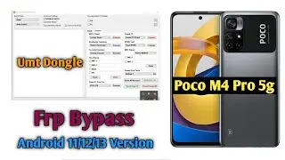 Poco M4 Pro 5G Frp Bypass Umt Dongle| Android Version 11/12/13