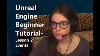 Unreal Engine Beginner Tutorial Lesson 2- Event Overlap/ Move Component to