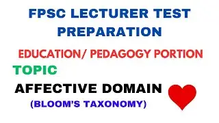 FPSC Lecturer Professional portion | Affective domain, Lec 03 of FPSC Lecturer Education portion
