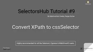 SelectorsHub Tutorial#9: Convert XPath to cssSelector