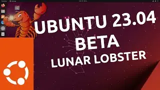 🦞 Ubuntu 23.04 Beta | Что нового? 🐧