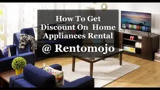 How To Get Discount On Home Appliances Rental @ Rentomojo
