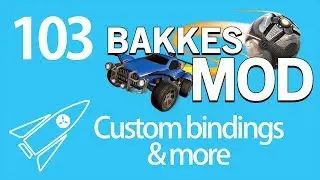 BakkesMod 103 - Bindings and other customisation options