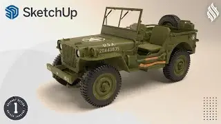 3D Modeling Willys Jeep [Part 1] [SketchUp Tutorial]