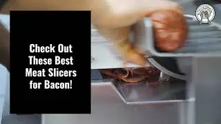 Best Meat Slicer For Bacon: Worth To Buy In 2021 Everything You Need to Know! (2021)