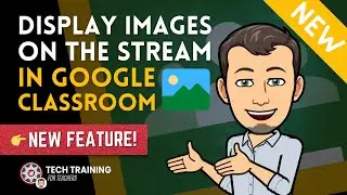 Display Images on the Stream in Google Classroom - NEW FEATURE! #classroom #googleclassroom