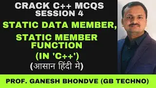 Session 4 : Crack C++ MCQ | Static data member and  Static member function(HINDI) | GB TECHNO